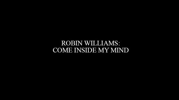 «Robin Williams: Come Inside My Mind»